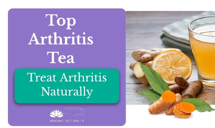 Top Arthritis Treatment (7 Incredibly Effective Natural Remedies) 21 top arthritis treatment tea